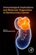 Immunological Implications and Molecular Diagnostics of Genitourinary Cancer edito da ACADEMIC PR INC