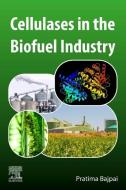Cellulases in the Biofuel Industry di Pratima Bajpai edito da ELSEVIER