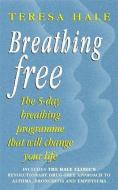 Breathing Free di Teresa Hale, Liz Simpson edito da Hodder & Stoughton General Division
