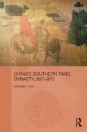 China's Southern Tang Dynasty, 937-976 di Johannes L. Kurz edito da Taylor & Francis Ltd