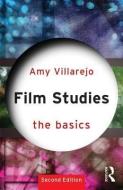 Film Studies: The Basics di Amy (Cornell University Villarejo edito da Taylor & Francis Ltd