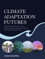 Climate Adaptation Futures di Jean P. Palutikof edito da Wiley-Blackwell