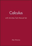 Calculus 1st Edition with Activities Tech Manual Set di Alex Himonas edito da John Wiley & Sons