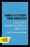 Charles II's Escape From Worcester edito da University Of California Press