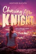 Chasing After Knight di Heather Buchta edito da PENGUIN WORKSHOP