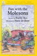 Fun With The Molesons di Burny Bos edito da North-south Books
