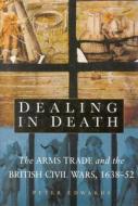 Dealing in Death di Peter Edwards edito da The History Press Ltd