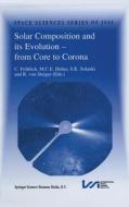 Solar Composition and its Evolution - from Core to Corona edito da Springer Netherlands