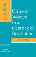 Chinese Women in a Century of Revolution, 1850-1950 di Ono Kazuko edito da Stanford University Press