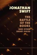 The Battle of the Books di Jonathan Swift edito da Wildside Press