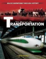 The History of Transportation di Judith Herbst edito da Twenty-First Century Books (CT)