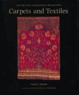 Carpets And Textiles di Friedrich Spuhler edito da Philip Wilson Publishers Ltd