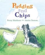 Pudding And Chips di Penny Matthews edito da Floris Books