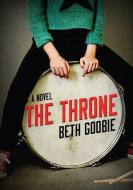 Throne di Beth Goobie edito da RED DEER PR