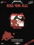 Metallica - Kill 'em All di Metallica edito da CHERRY LANE MUSIC CO