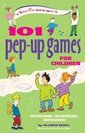 101 Pep-Up Games for Children: Refreshing, Recharging, Refocusing di Allison Bartl edito da HUNTER HOUSE
