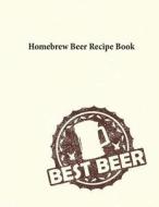 Homebrew Beer Recipe Book di Jon Griffin Jr edito da Mayuli Press