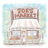 Joe's Market: A Story about How One Man Changed His Community di Ilana Danneman edito da Married to a Yid