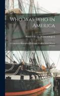 Who Was Who In America edito da Legare Street Press