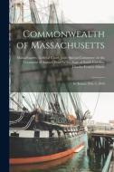 Commonwealth of Massachusetts: in Senate, Feb. 3, 1845 di Charles Francis Adams edito da LIGHTNING SOURCE INC