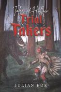 Tales of Hollow; Trial Takers di Julian Bøe edito da AUSTIN MACAULEY