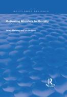Motivating Ministers to Morality di Ian Holland edito da Taylor & Francis Ltd