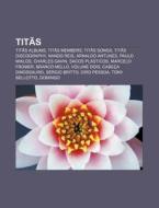 Tit S: Tit S Discography, Kleiderman, Ti di Books Llc edito da Books LLC, Wiki Series