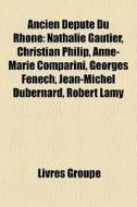 Ancien D Put Du Rhone: Nathalie Gautier di Livres Groupe edito da Books LLC