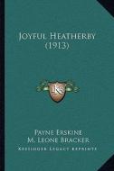 Joyful Heatherby (1913) di Payne Erskine edito da Kessinger Publishing