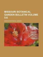 Missouri Botanical Garden Bulletin Volume 5-6 di Missouri Botanical Garden edito da Rarebooksclub.com