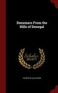 Donemars From The Hills Of Donegal di Patrick M Gallagher edito da Andesite Press