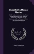 Pluralite Des Mondes Habites di Camille Flammarion edito da Palala Press