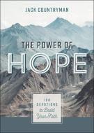 The Power Of Hope di Jack Countryman edito da Thomas Nelson Publishers
