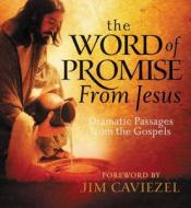 The Word Of Promise From Jesus di Thomas Nelson, Jim Caviezel edito da Word Publishing,us