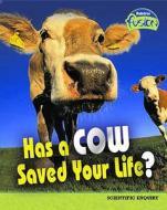 Has A Cow Saved Your Life? di Deborah Underwood edito da Capstone Global Library Ltd