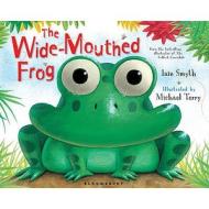 The Wide-mouthed Frog di Iain Smyth edito da Bloomsbury Publishing Plc