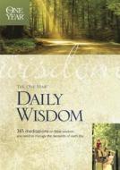 The One Year Book Of Daily Wisdom di Neil Wilson edito da Tyndale House Publishers