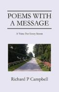Poems With A Message di Richard P Campbell edito da Outskirts Press
