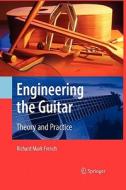 Engineering the Guitar di Richard Mark French edito da Springer US