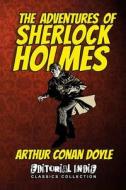 The Adventures of Sherlock Holmes di Arthur Conan Doyle, Sir Arthur Conan Doyle edito da Createspace