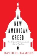 A New American Creed di David H. Kamens edito da Stanford University Press