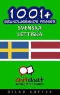 1001+ Grundlaggande Fraser Svenska - Lettiska di Gilad Soffer edito da Createspace