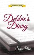 Debbie's Diary di Seye Oke edito da Createspace