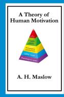 A Theory of Human Motivation di Abraham H. Maslow edito da WILDER PUBN