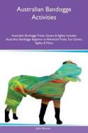 Australian Bandogge Activities Australian Bandogge Tricks, Games & Agility Includes di John Skinner edito da Global Pet Care International