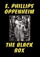 The Black Box di E. Phillips Oppenheim edito da Wildside Press