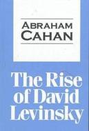 The Rise Of David Levinsky di Abraham Cahan edito da Transaction Publishers