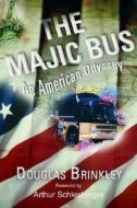 The Majic Bus: An American Odyssey di Douglas G. Brinkley edito da Basic Books (AZ)