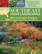 Southeast Home Landscaping, 3rd Edition di Roger Holmes, Rita Buchanan edito da CREATIVE HOMEOWNER PR