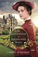 The Governess of Highland Hall di Carrie Turansky edito da Multnomah Press
